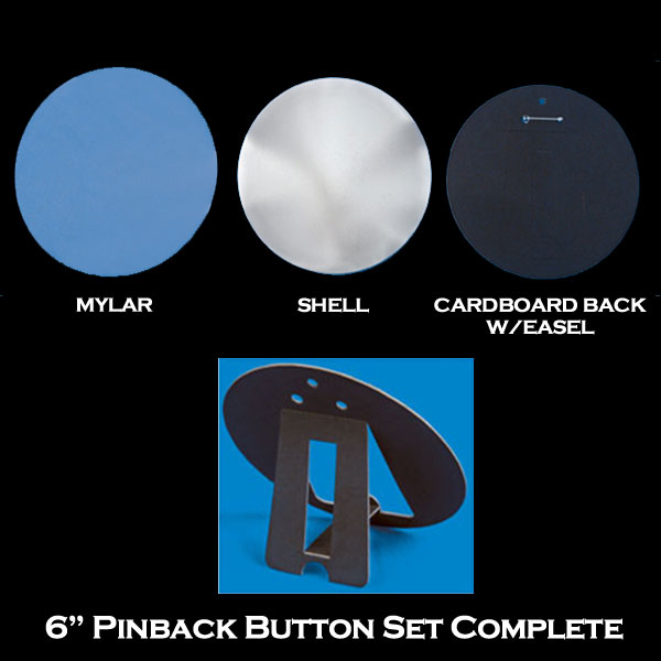 6" Pinback Set Complete